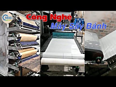 Video Công Nghệ Máy Sấy - Bánh Mướt, Bánh Phở, Bánh Tráng,... - youtube