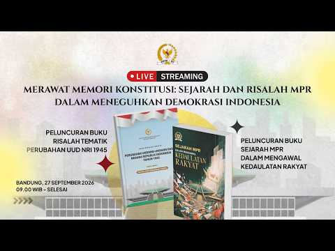 [LIVE] Peluncuran Buku Sejarah dan Dinamika MPR serta Buku Risalah Tematik Perubahan UUD NRI 1945