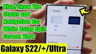 Galaxy S22/S22+/Ultra: How to Hide/Show The Status and Navigation Bar While Using Split Screen View