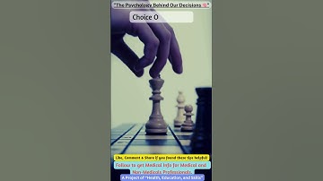 The Psychology behind our decisions