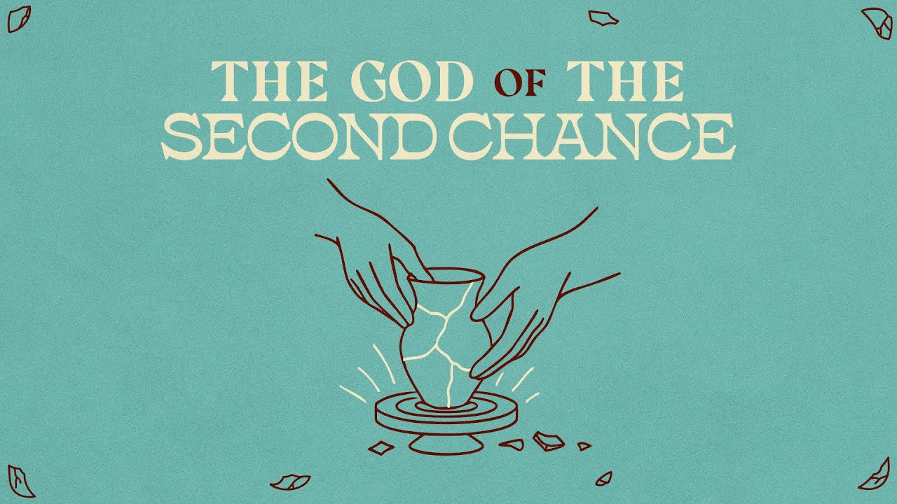 2025/01/18 - The God Of The Second Chance - Week 2