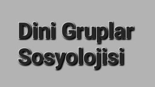 Dini Gruplar Sosyolojisi Notlarım (ilahiyat lisans) Resimi