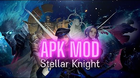 HACK STELLAR KNIGHT IDLE ANDROID APK MOD