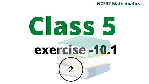 mathematics|| class 5 || exercise 10.1 || part 2
