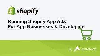 Running Shopify App Ads - For App Businesses & Developers screenshot 5