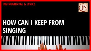 HOW CAN I KEEP FROM SINGING? (MY LIFE FLOWS ON IN ENDLESS SONG) - Instrumental & Lyric Video