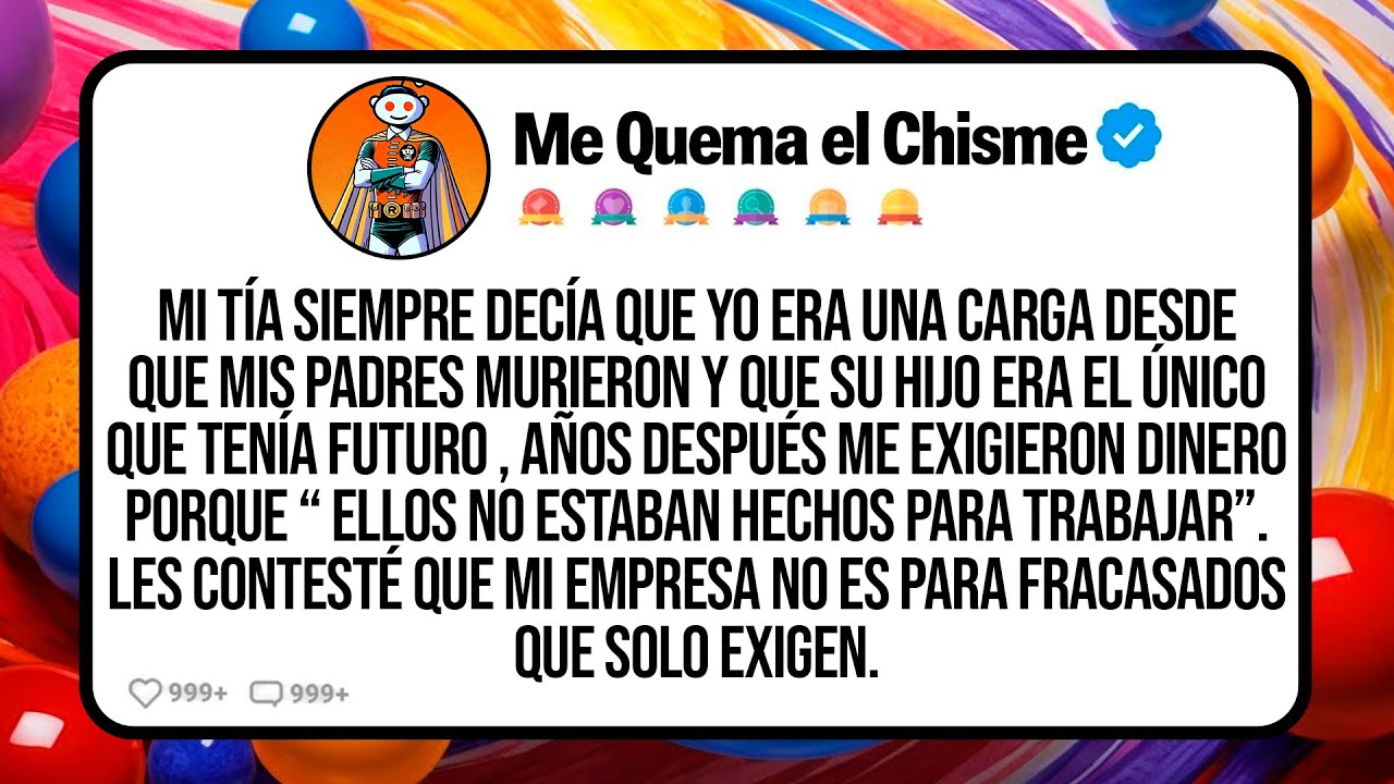 Mi Tía Siempre Decía Que Yo Era Una Carga Desde Que Mis Padres Murieron Y Que Su Hijo Era El Único..