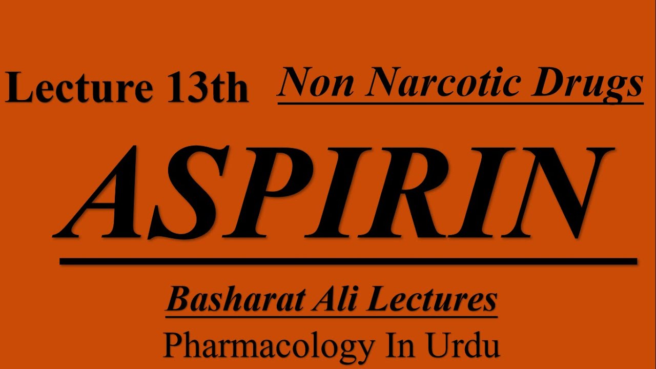 Aspirin Non Narcotic Analgesics NSAIDS Pharmacology Lec 13