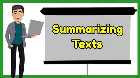 Summarizing Texts (with Examples)