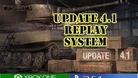 World of Tanks - Update 4.1 Replay System