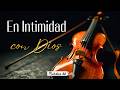 Violín Instrumental TOP De Las MEJORES ALABANZAS MIX ADORACIÓN Para ORAR Y MEDITAR Violin