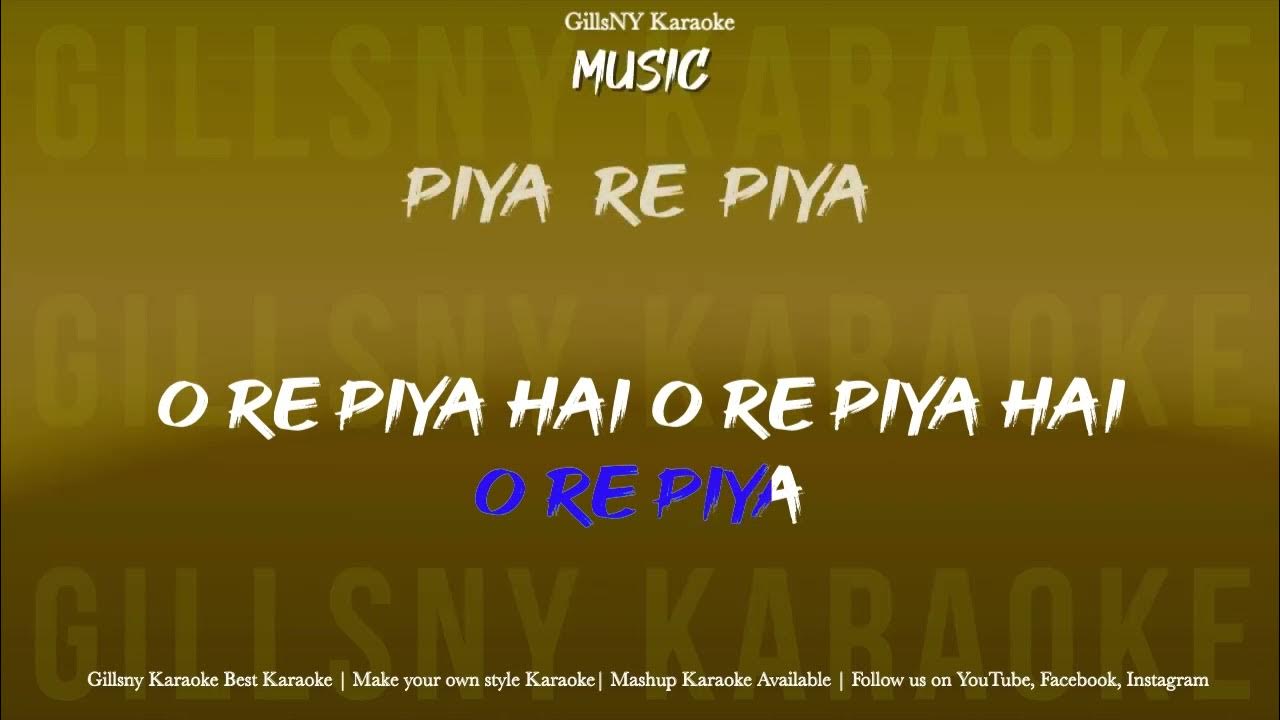 O Re Piya Karaoke with lyrics HQ Quality YouTube