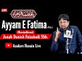 Ayyame fatema majlis 2023  marsiyakhwan  syed momohsin sb  4th majlis  azadare husain live 