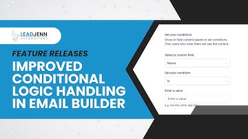Improved Conditional Logic Handling in Email Builder