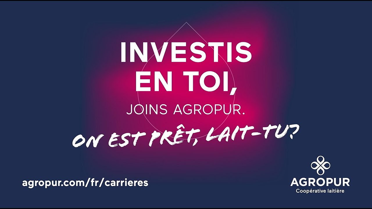 Investis en toi, joins Agropur! YouTube