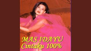 Video thumbnail of "Mas Idayu - Cintaku 100%"