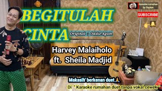 Karaoke BEGITULAH CINTA | Harvey Malaiholo ft. Sheila M. | Dtanpa vokal cewek @karaokerumahanS