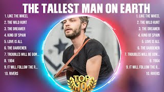 The Tallest Man On Earth Greatest Hits Full Album ▶️ Full Album ▶️ Top 10 Hits of All Time