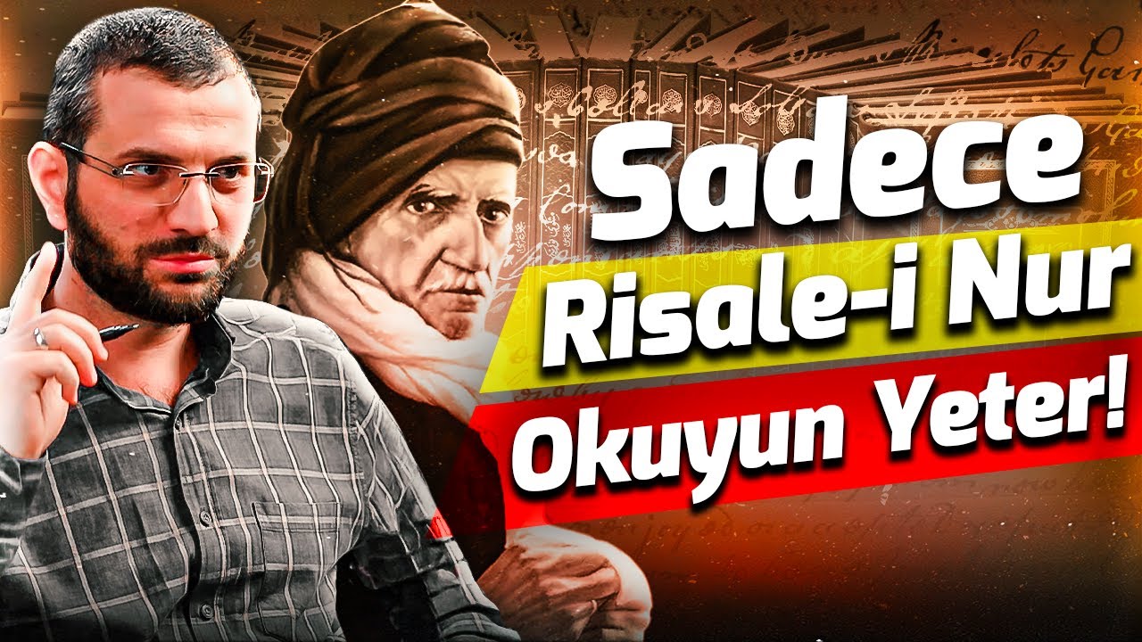 Sadece Risale-i Nur Okumak Yeterli Mi ? II Risale-i Nur Kâfi Mi ? II Başka Eser Okumak Yasak Mı !