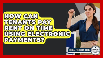 How Can Tenants Pay Rent On Time Using Electronic Payments? - Rental Property Gurus