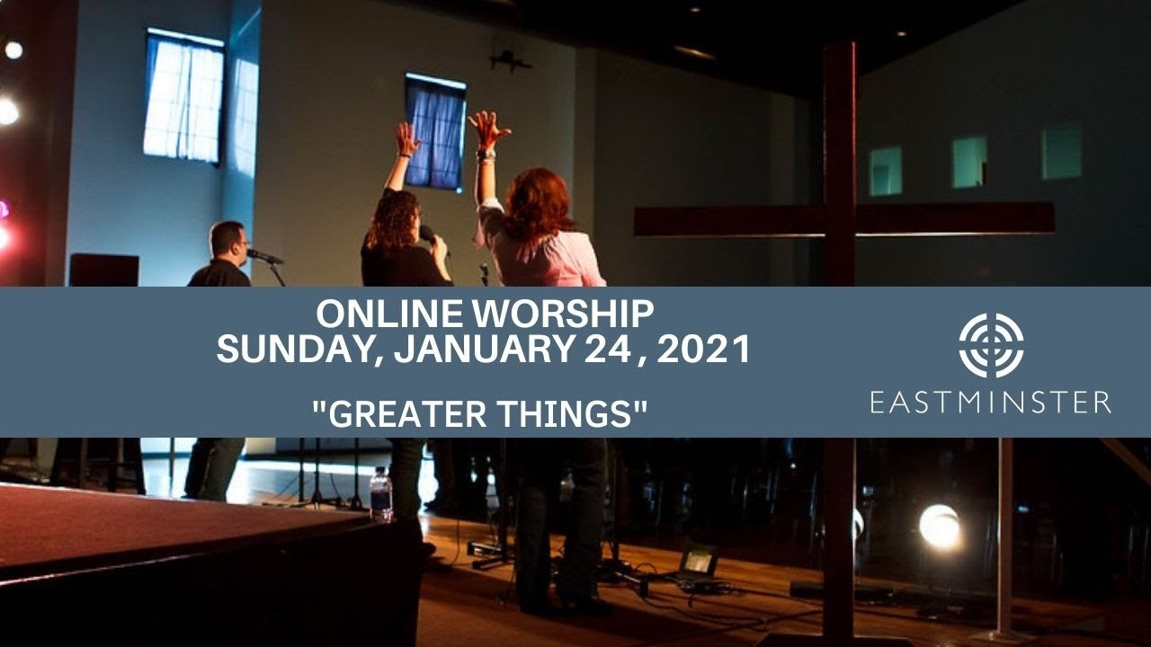 1.24.21 Greater Things Pastor Blake Hudson
