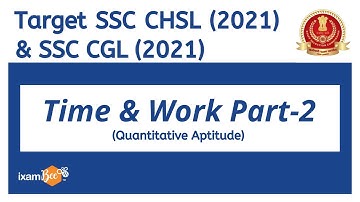 SSC CGL/CHSL 2021 | Time & Work Part-2 | By Neha Arora