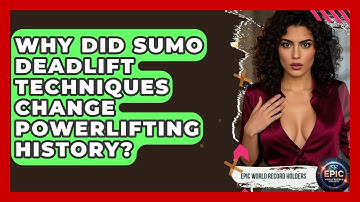 Why Did Sumo Deadlift Techniques Change Powerlifting History? - Epic World Record Holders