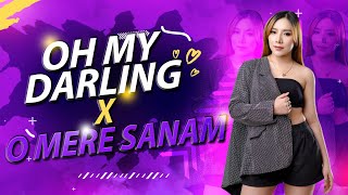 OH MY DARLING XO MERE SANAM BY DJ RERE MONIQUE REMIX