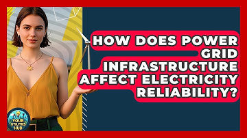 How Does Power Grid Infrastructure Affect Electricity Reliability? - Your Utilities Hub