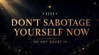 DO NOT SABOTAGE YOURSELF (Do Not Doubt) 𖤓 God Message