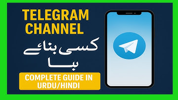 Telegram Channel Kaise Banaye | Complete Guide in Urdu/Hindi (2025)
