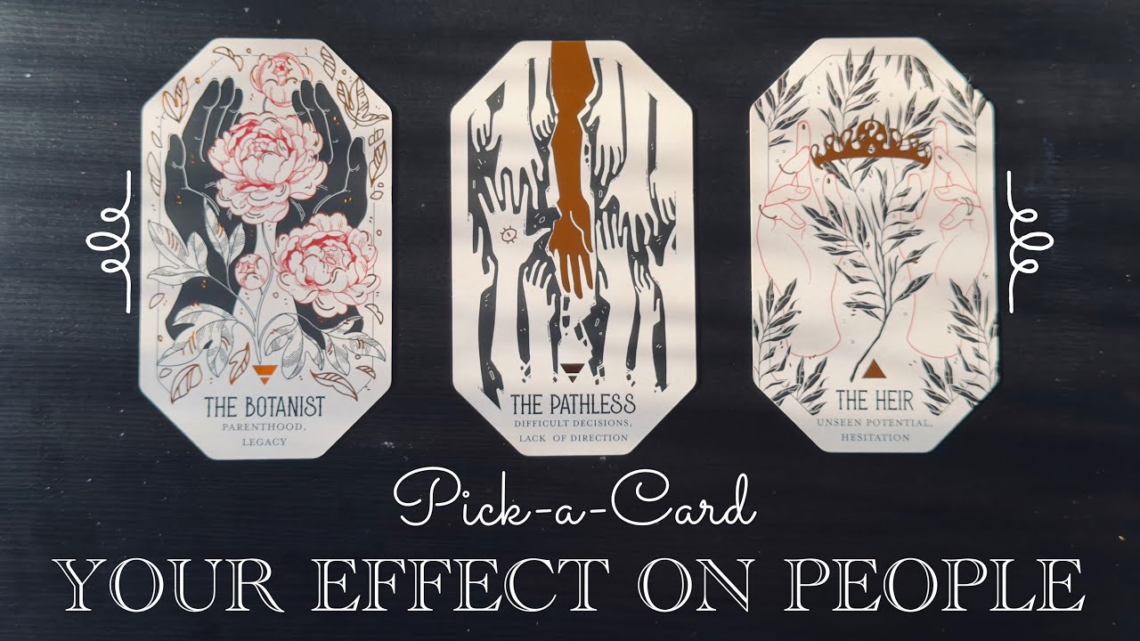 What EFFECT do You have on People?🌸💫 (Timeless Reading)