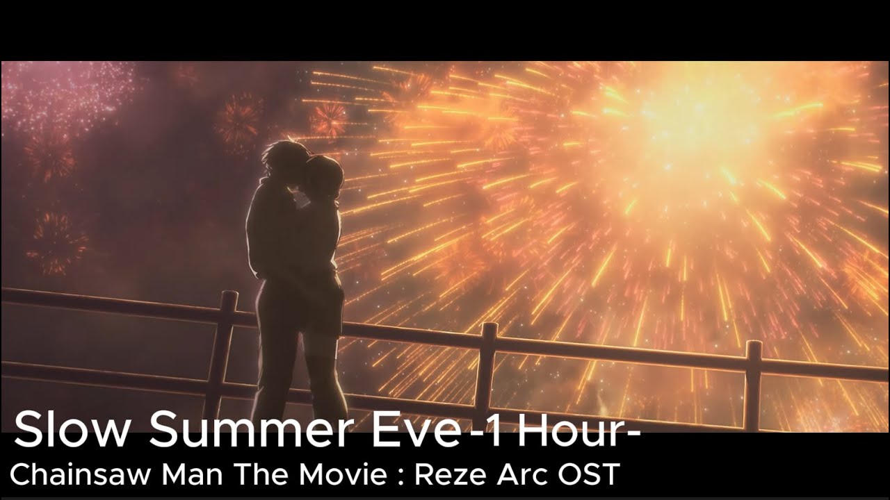 | OST - 13 - Slow Summer eve | 1hour Chainsaw Man The Movie: Reze Arc 체인소맨 극장판 : 레제편 OST