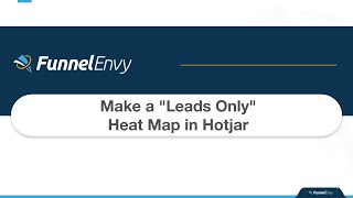 Make a Leads Only Heat Map in Hotjar