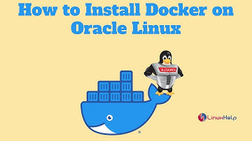 How to Install Docker on Oracle Linux
