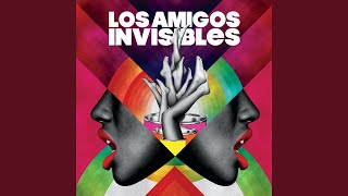 Video thumbnail of "Los Amigos Invisibles - Oyeme Nena"