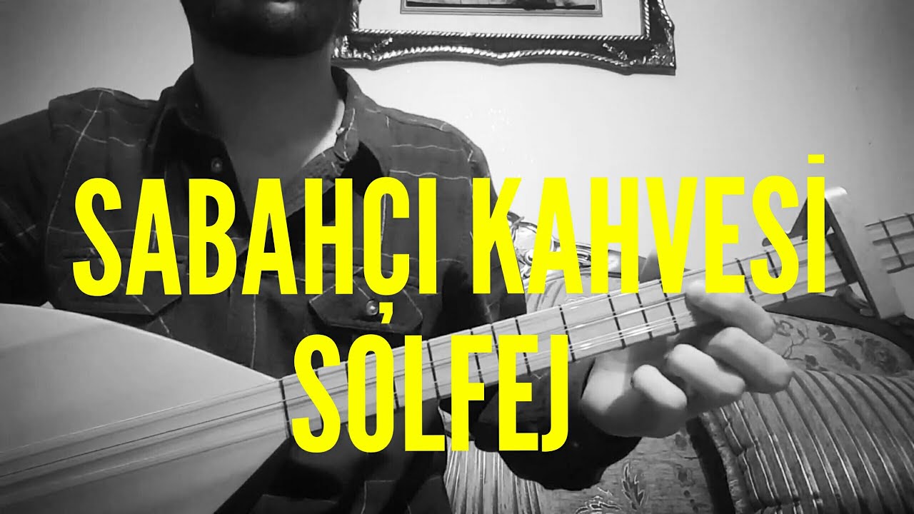 SABAHÇI KAHVESİ KISA SAP SOLFEJ (FERDİ TAYFUR)