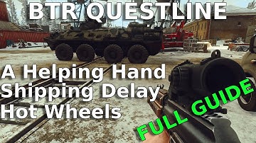 Een helpende hand, verzendvertraging en Hot Wheels Questgids | BTR Questline | Escape from Tarkov