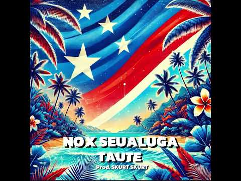 Nox Seualuga - Taute (Audio) feat. SKURTSKURT