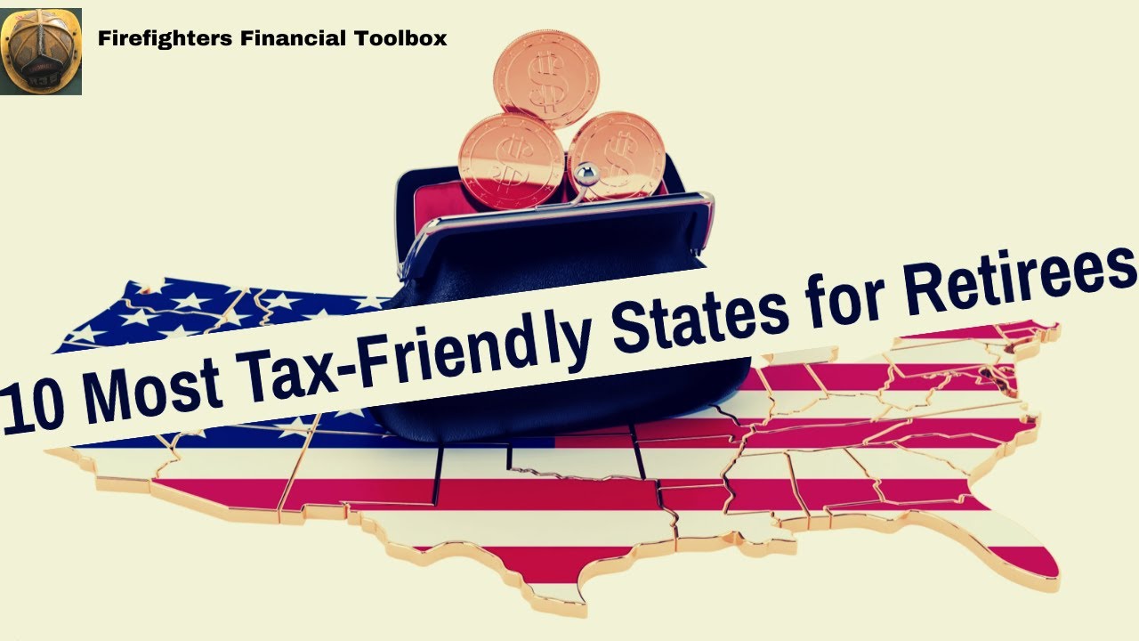 10 Most Tax Friendly States to Retirees! YouTube