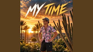 Download Lagu My Time Download Lagu My Time