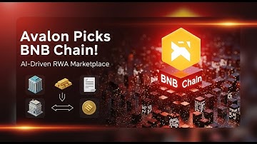 Avalon Chooses BNB Chain for AI-Driven RWA Marketplace | Real-World Assets on Blockchain