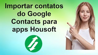 Importar contatos do Google Contacts para apps Housoft screenshot 4