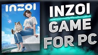 Free Download InZOI 2025 For PC Laptop Full Activated UPDATE