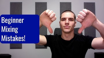 11 Beginner Mixing Mistakes You Should Avoid Making!