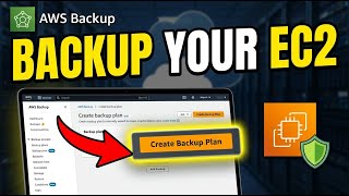 How to backup your AWS EC2 instances with AWS Backup - Complete Guide