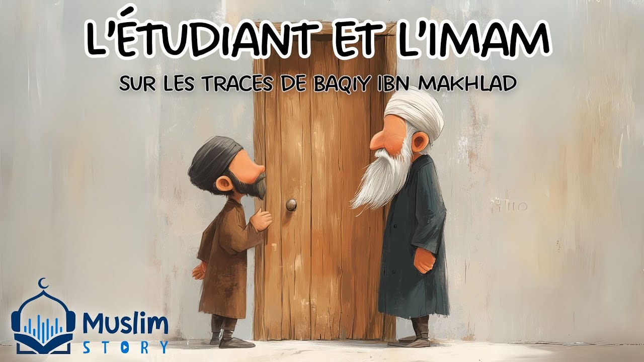 L’Étudiant et l’Imam - Sur les Traces de Baqiy Ibn Makhlad