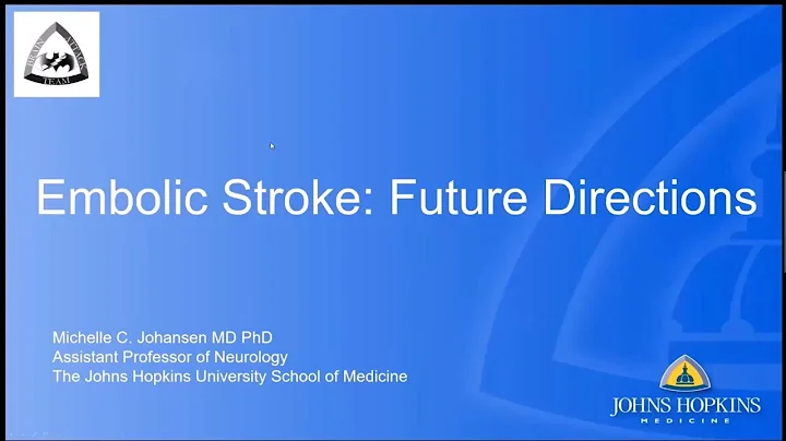 Embolic Stroke: Future Directions | Dr. Michelle J...