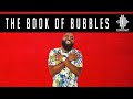 The Book of Bubbles ft Bubbles - BTS with Lil Rick, Leadpipe, Admiral &amp; Puffy, What Drives You Crazy