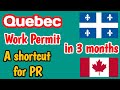 CANADA: Quebec Work Permit - Shorcut For PR